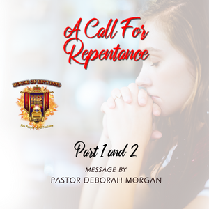  A Call for Repentance (2-Part Series)