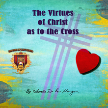 Load image into Gallery viewer, The Virtues of Christ as to The Cross